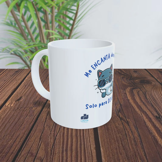 Taza divertida con frase "Me encanta despertarte solo para divertirme"