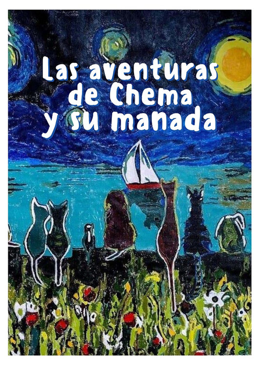 2023. LAS AVENTURAS DE CHEMA Y SU MANADA