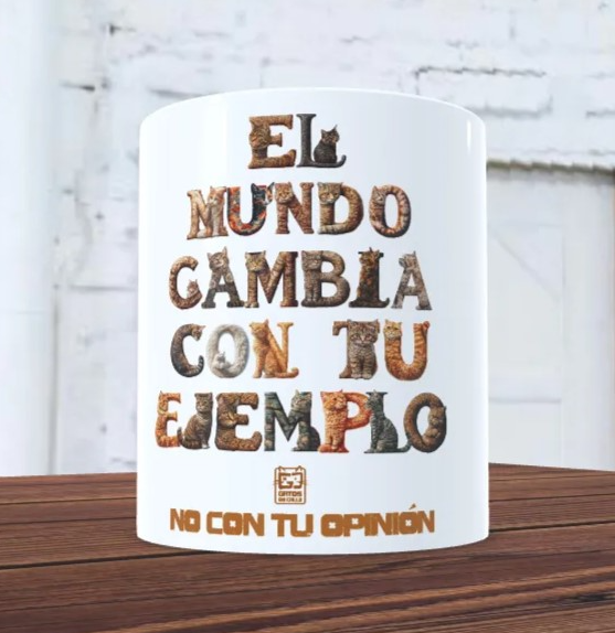Taza "El mundo cambia con tu ejemplo"